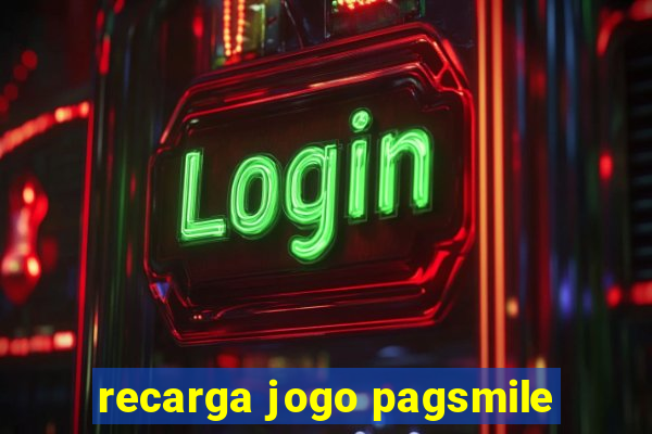 recarga jogo pagsmile